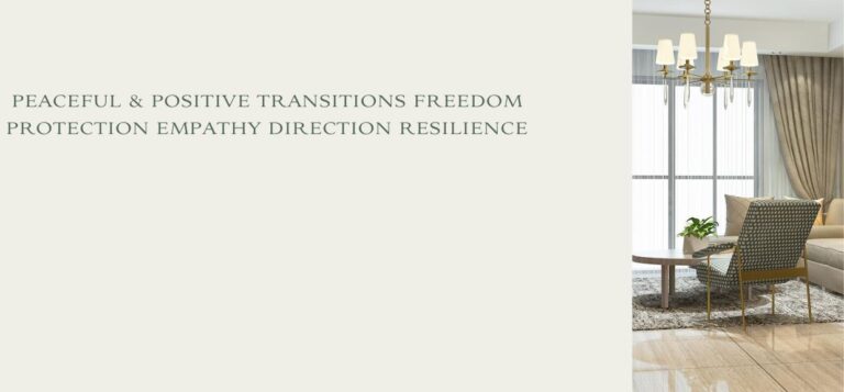 Peaceful & Positive transitions Freedom Protection Empathy Direction & Resilience